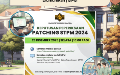 Keputusan Peperiksaan Patching STPM 2024 Diumumkan | MPM