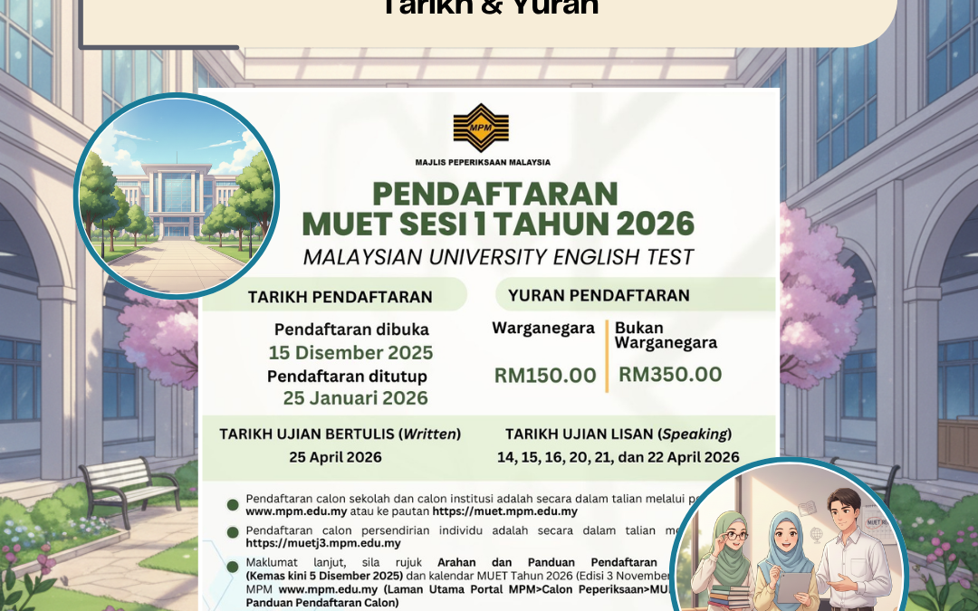Pendaftaran MUET Sesi 1 Tahun 2026 Dibuka | Tarikh & Yuran