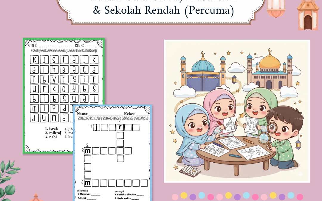 Bahan Israk Mikraj Prasekolah & Sekolah Rendah (Percuma)