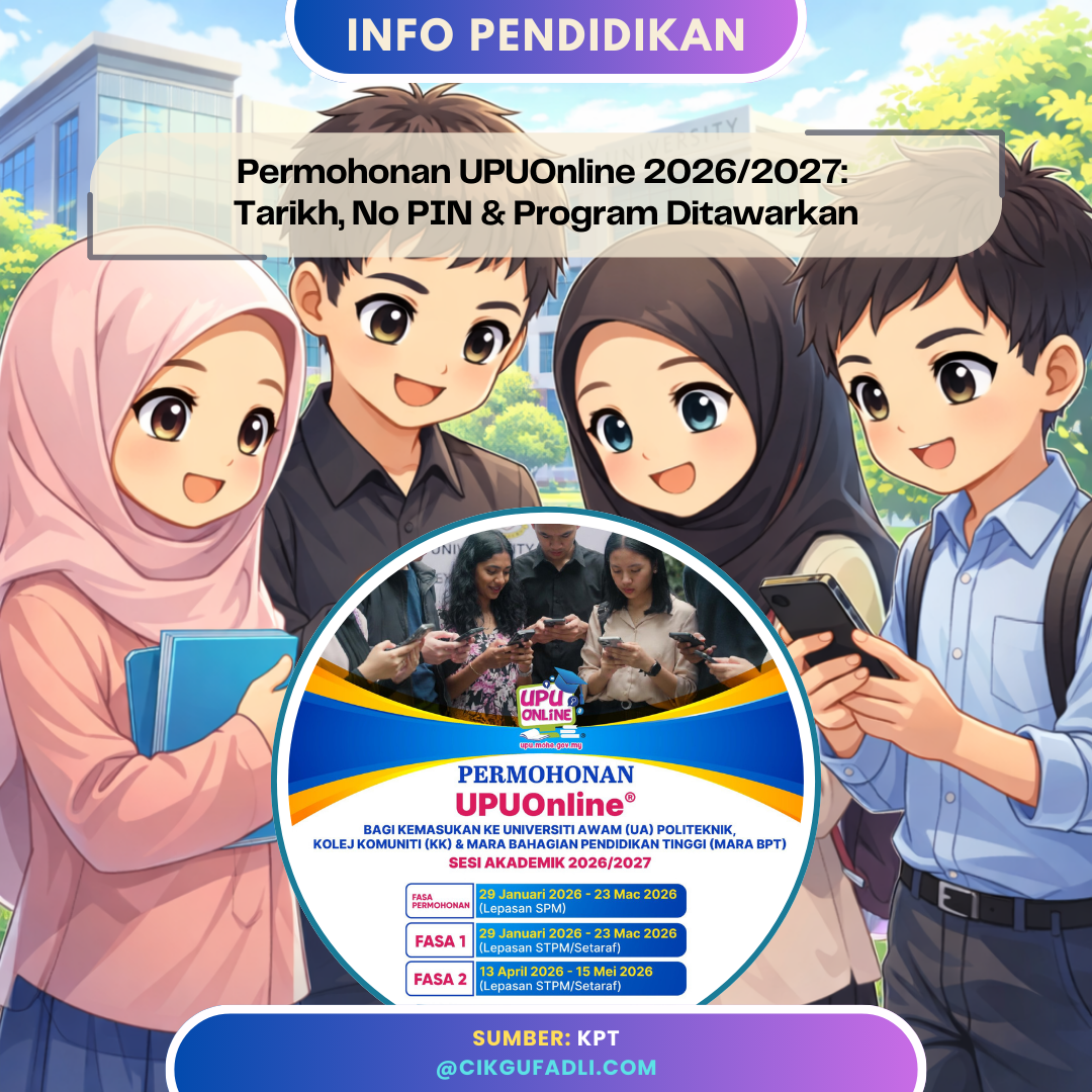 Ilustrasi chibi pelajar lelaki dan perempuan memohon kemasukan universiti melalui UPUOnline 2026/2027 menggunakan telefon pintar, merangkumi maklumat tarikh permohonan, nombor PIN dan program pengajian ditawarkan oleh KPT.