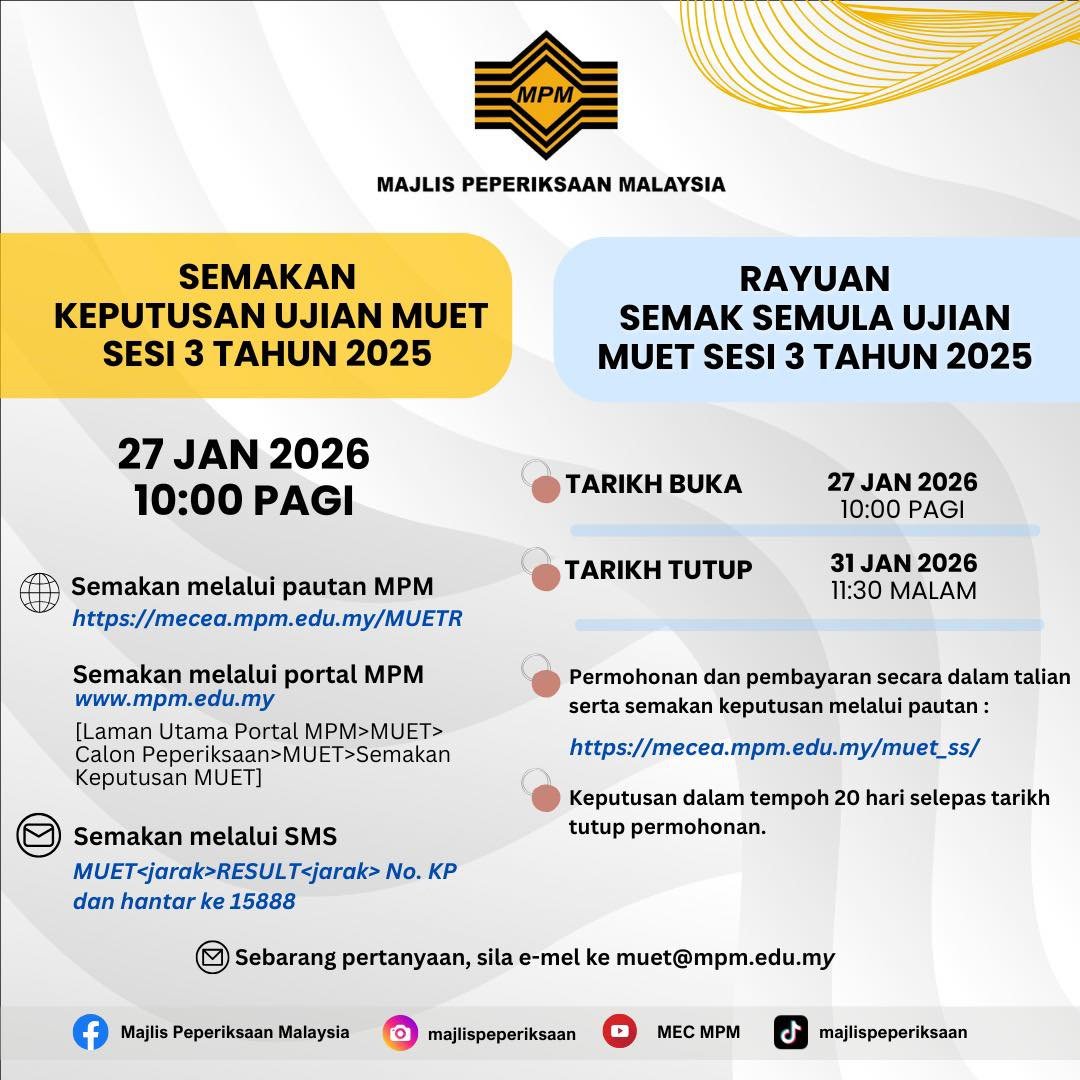 Infografik semakan keputusan Ujian MUET Sesi 3 Tahun 2025 oleh Majlis Peperiksaan Malaysia bermula 27 Januari 2026 Infografik semakan keputusan Ujian MUET Sesi 3 Tahun 2025 oleh Majlis Peperiksaan Malaysia bermula 27 Januari 2026