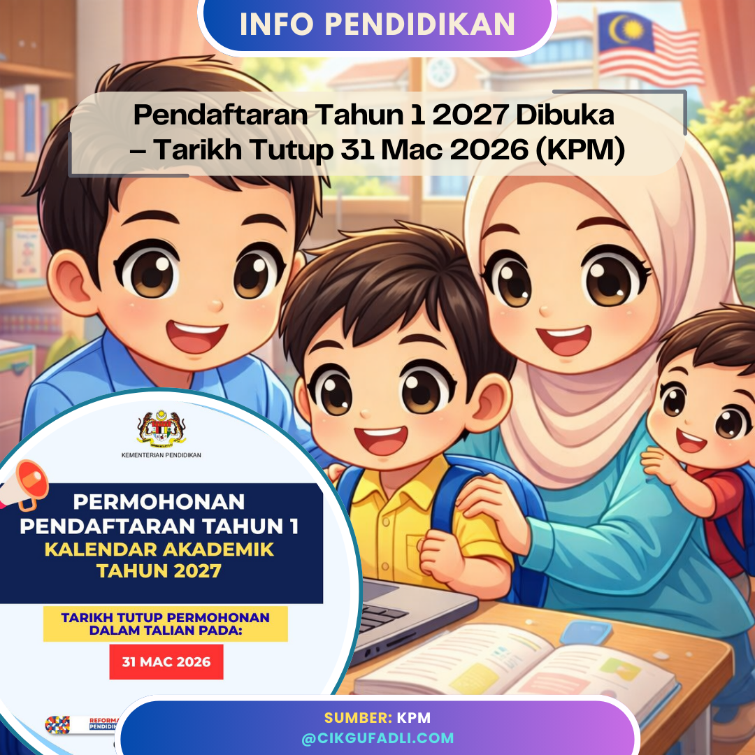 Ilustrasi keluarga Malaysia mendaftar Tahun 1 2027 secara online bersama poster KPM tarikh tutup 31 Mac 2026