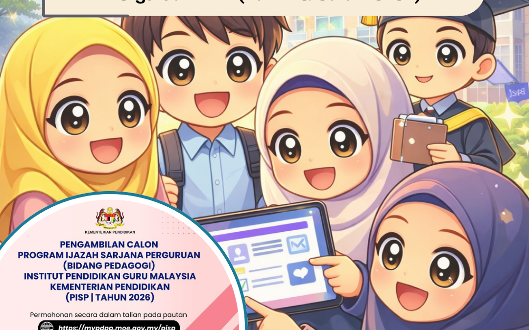 Permohonan PISP 2026 Dibuka – Ijazah Sarjana Perguruan KPM (Tarikh & Cara Mohon)
