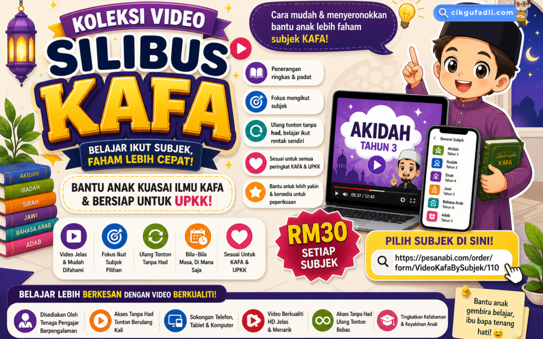 Koleksi Video Silibus KAFA Untuk Bantu Anak Faham Subjek KAFA