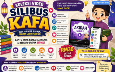 Koleksi Video Silibus KAFA Untuk Bantu Anak Faham Subjek KAFA