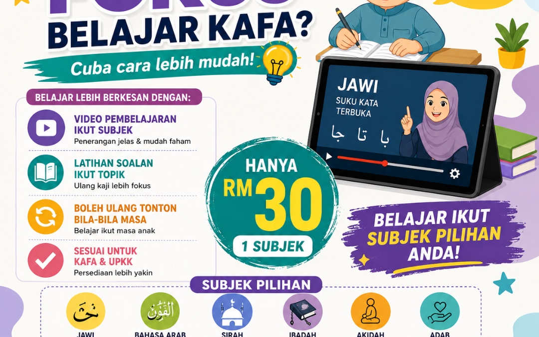 Anak Susah Fokus Belajar KAFA? Cuba Cara Ini