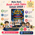 Poster persediaan awal UASA menggunakan nota ringkas dan latihan soalan untuk bantu anak lebih yakin belajar dari sekarang bagi Tahun 1–6 dan Tingkatan 1–3.