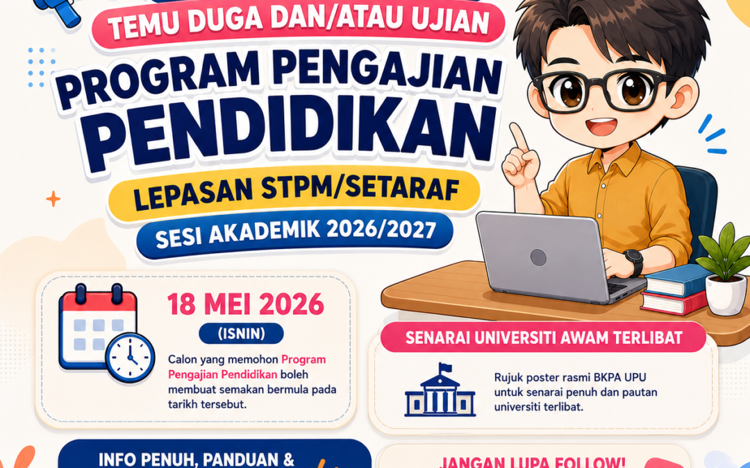 Temu Duga Pendidikan 2026 Dibuka 18 Mei Untuk Lepasan STPM