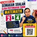Semakan Soalan Matematik Tahun 2 & Tahun 4 Ujian Pertengahan Tahun