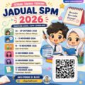 Poster promosi Jadual SPM 2026 memaparkan tarikh Ujian Bertutur, Ujian Amali Sains, Ujian Mendengar dan Peperiksaan Bertulis SPM 2026 serta ruang QR kod untuk maklumat penuh.