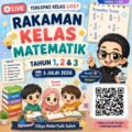 Poster chibi rakaman kelas Matematik Tahun 1, Tahun 2 dan Tahun 3 bersama Cikgu Mohd Fadli Salleh yang memaparkan teknik tambah, tolak, Simpan di Hati serta ruang kod QR untuk menonton rakaman penuh.